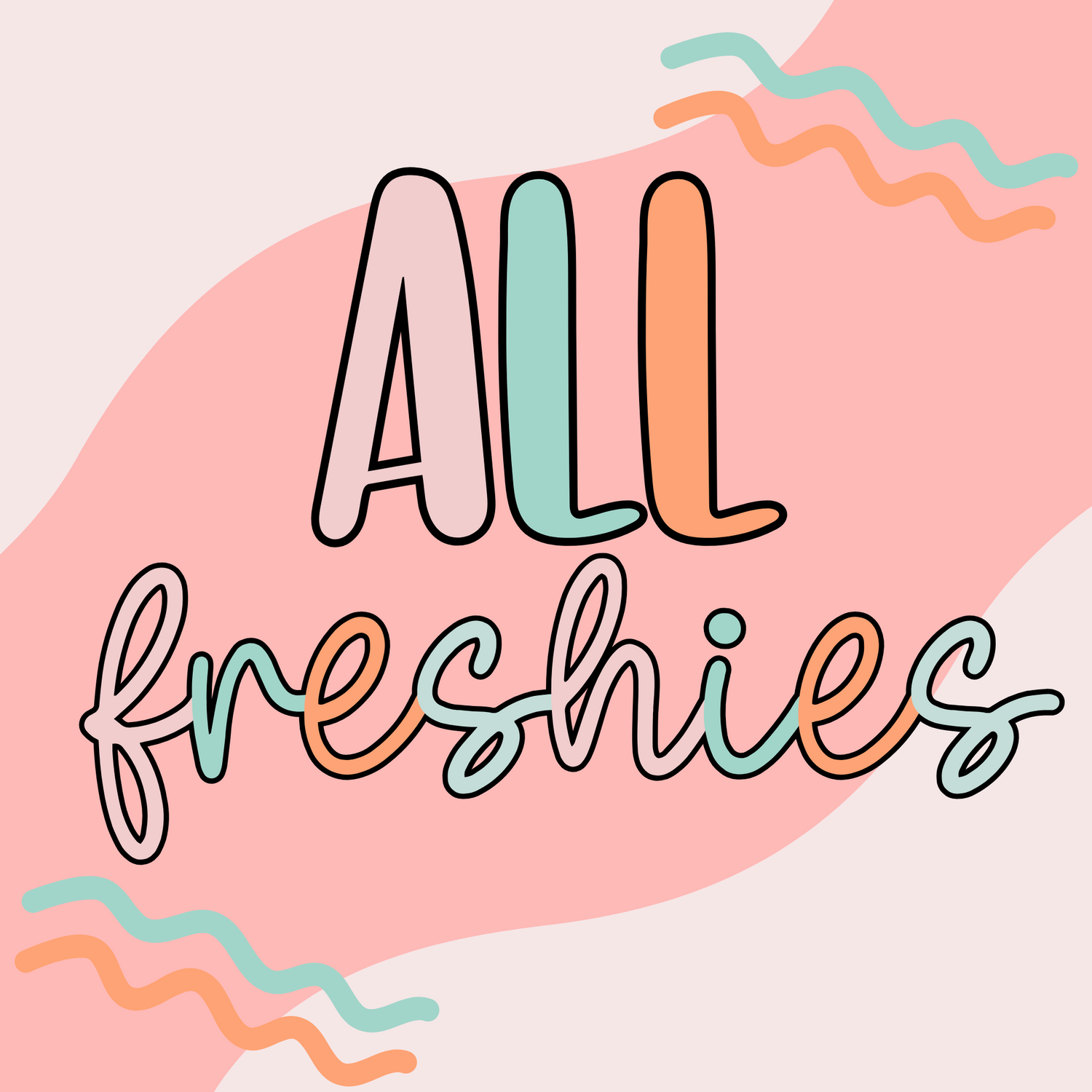 All Freshies