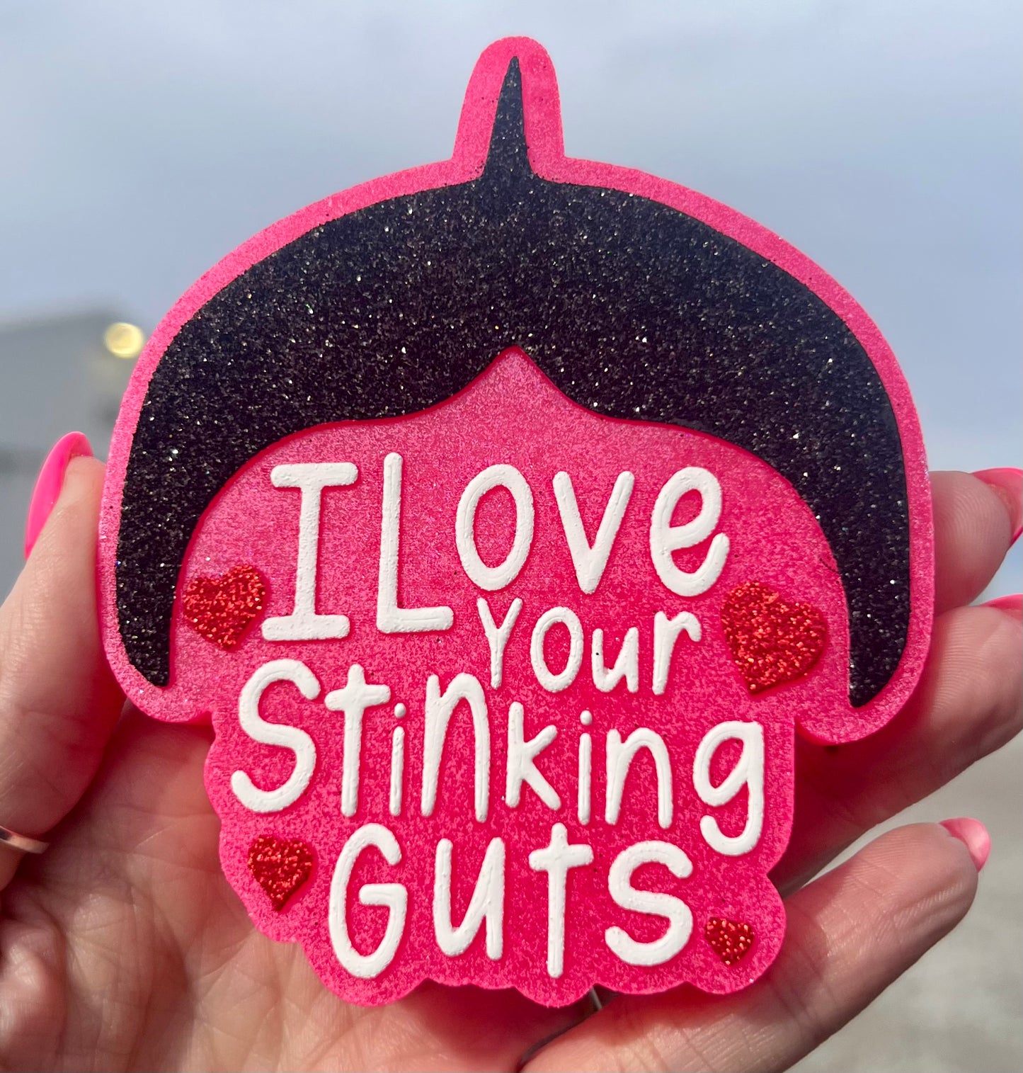 I Love Your Stinkin Guts