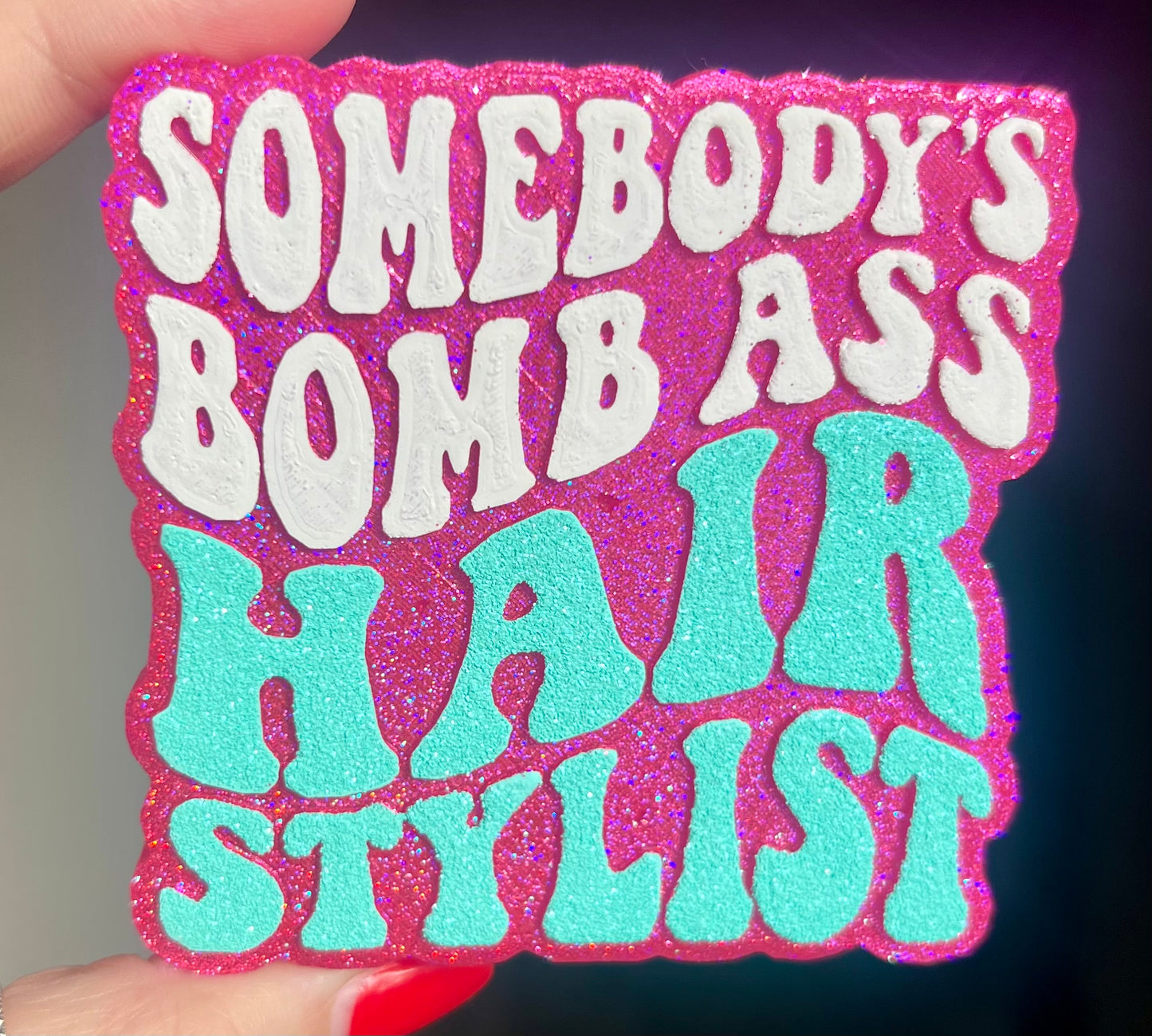 Somebody’s Bomb A** Hairstylist