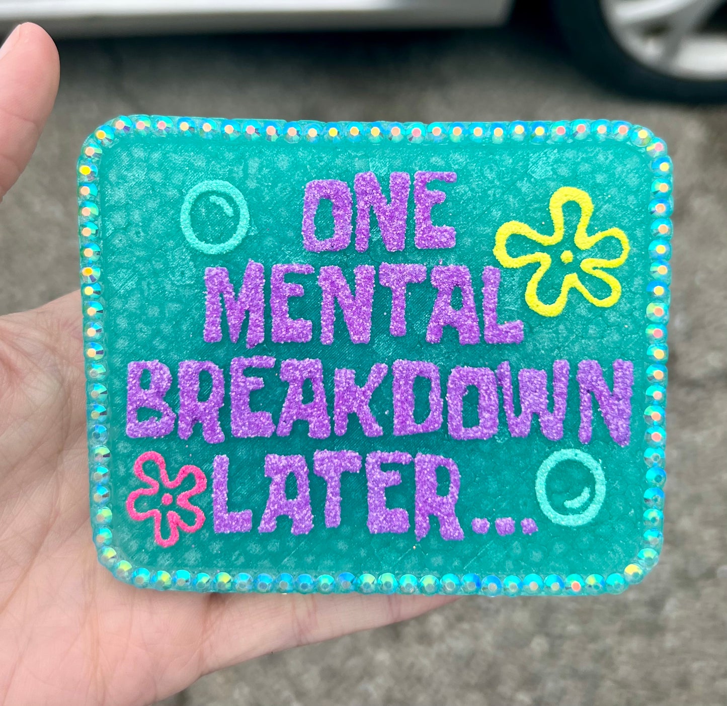 One Mental Breakdown Later…
