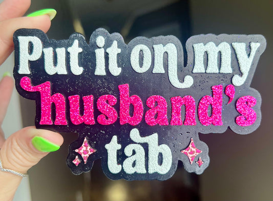 Put It On My Husband’s Tab
