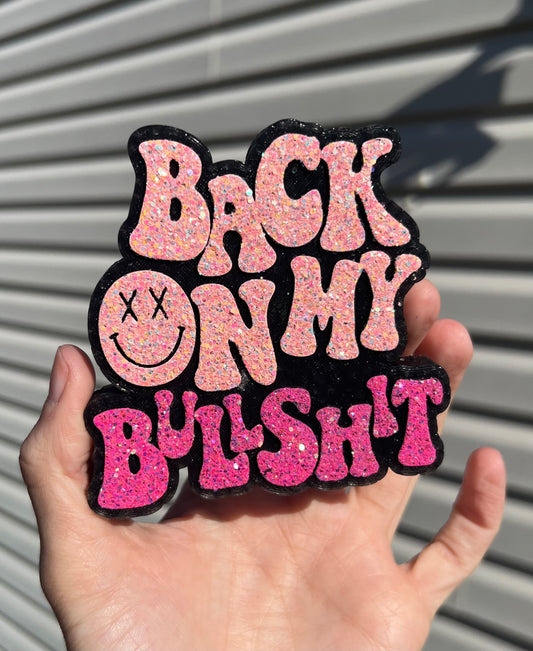 Back On My B******t