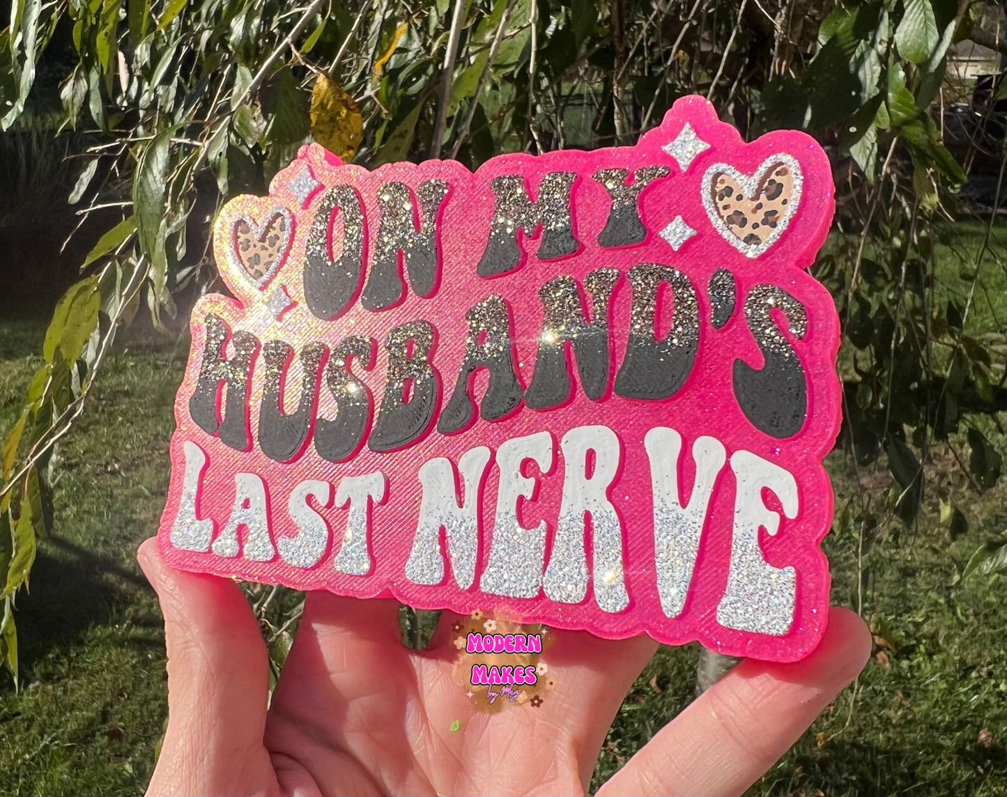 On My Husband’s Last Nerve