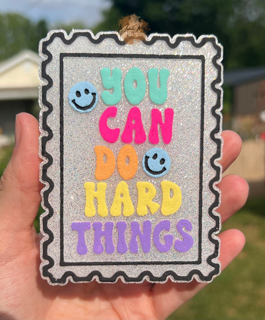 You Can Do Hard Things