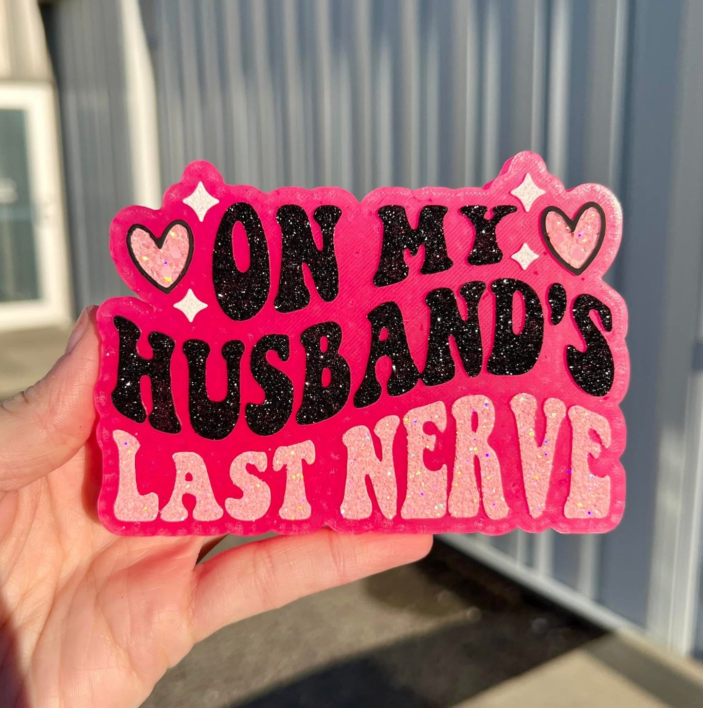 On My Husband’s Last Nerve