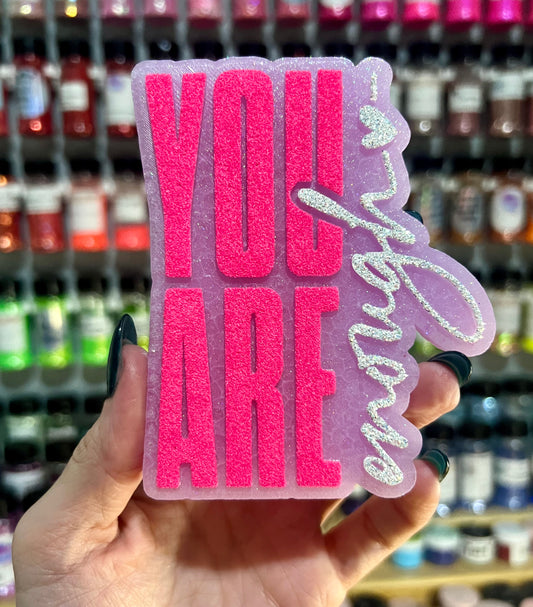 You Are Enough