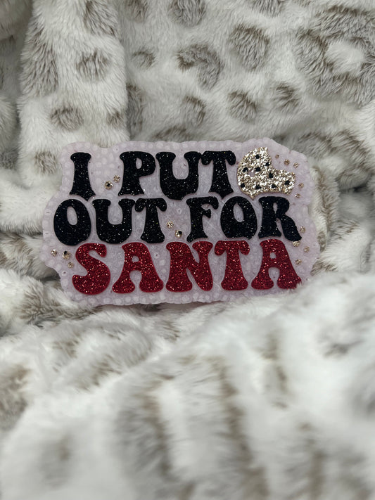 I Put Out For Santa