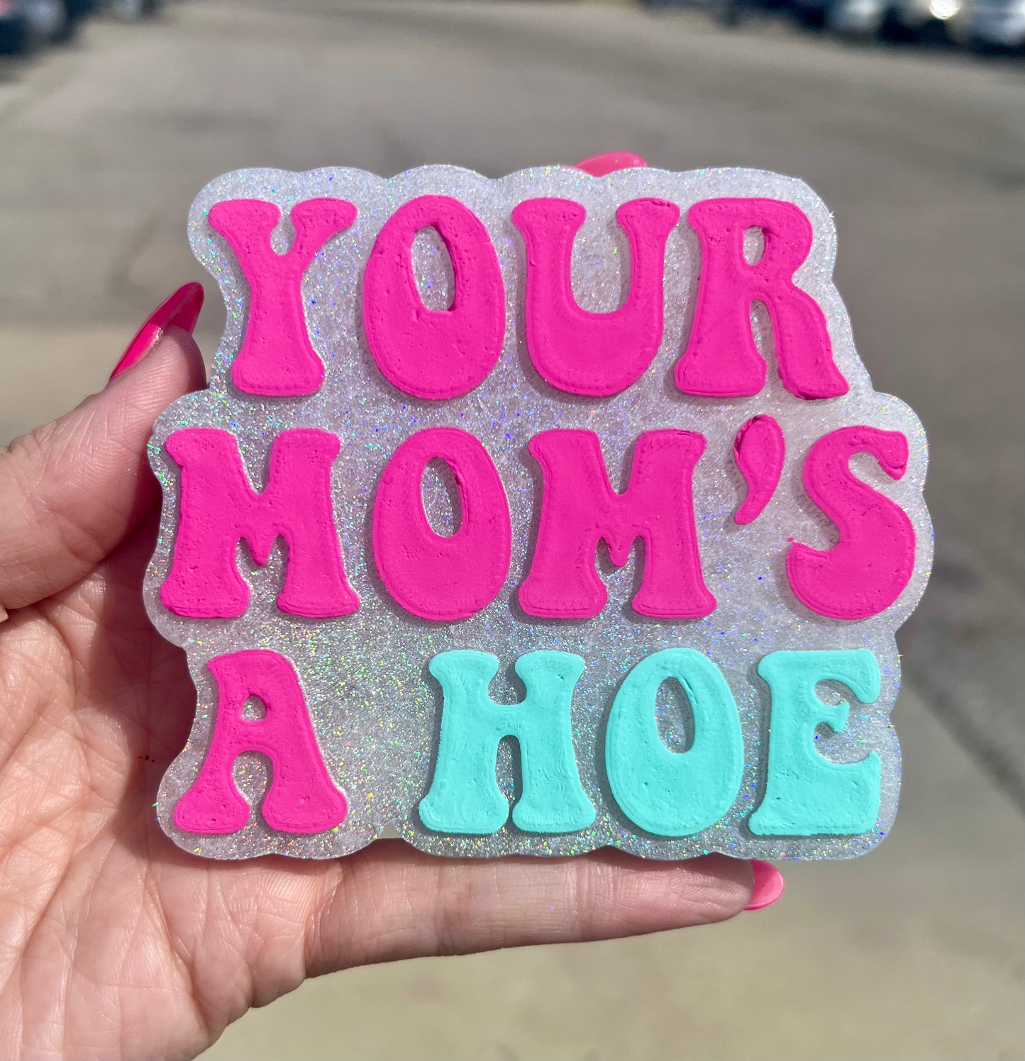 Your Mom’s A H**